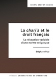 Stéphane Papi - La chari'a et le droit français - La réception variable d'une norme religieuse.