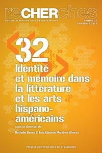 Nathalie Besse - ReCHERches n°32/2024 - Identité et mémoire dans la littérature et les arts hispano-américains.