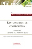 Yves Couturier et Louise Belzile - L'intervention de coordination dans les métiers du « prendre soin ».