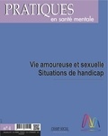 Jean-Paul Arveiller - Pratiques en santé mentale N° 4, décembre 2017 : Vie amoureuse et sexuelle : situations de handicap.