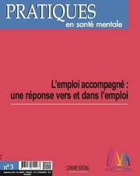 Collectif Collectif - PSM 3-2018. L’emploi accompagné : une réponse vers et dans l’emploi.