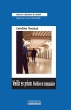 Caroline Touraut - Vieillir en prison - Punition et compassion.