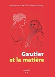 Anne Geisler-Szmulewicz - Bulletin de la Société Théophile Gautier N° 41/2019 : Gautier et la matière.