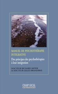 Brandibas Gilles et Meyer Richard - Manuel de psychothérapie intégrative.