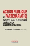 Sylvain Bordiec et Adrien Sonnet - Action publique et partenariat(s) - Enquêtes dans les territoires de l'éducation, de la santé et du social.
