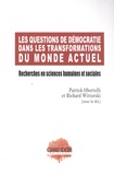 Patrick Obertelli et Richard Wittorski - Les questions de démocratie dans les transformations du monde actuel - Recherches en sciences humaines et sociales.