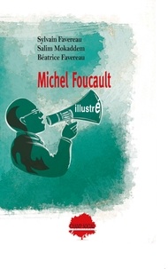 Sylvain Favereau et Salim Mokaddem - Michel Foucault illustré.