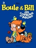 Jean Roba - Boule et Bill Tome 3 : Les copains d'abord.