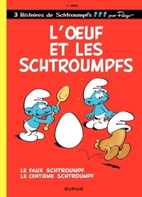  Peyo et Yvan Delporte - Les Schtroumpfs Tome 4 : L'oeuf et les Schtroumpfs.