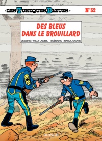 Willy Lambil et Raoul Cauvin - Les Tuniques Bleues Tome 52 : Des Bleus dans le brouillard.