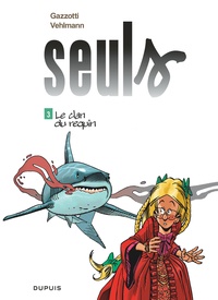 Fabien Vehlmann et Bruno Gazzotti - Seuls Tome 3 : Le clan du requin.