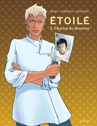 Luc Brahy et Delphine Lehericey - Etoile Tome 3 : Chariot de dessert.