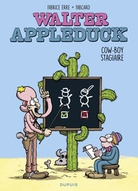  Fabcaro et Fabrice Erre - Walter Appleduck - Tome 1 - Stagiaire Cowboy.