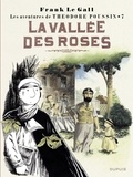  Frank Le Gall - Théodore Poussin - Tome 7 - La vallée des roses.