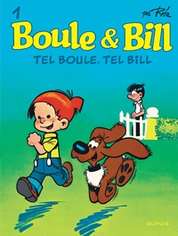 Jean Roba - Boule & Bill Tome 1 : Tel Boule, tel Bill.