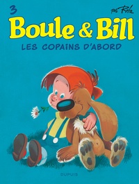 Jean Roba - Boule & Bill Tome 3 : Les copains d'abord.