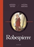 Bernard Swysen et Philippe Bercovici - La véritable histoire vraie - tome 4 - Robespierre.