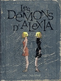  Dugomier et Benoît Ers - Les Démons d'Alexia - L'intégrale - Tome 2.