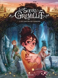 Giovanni Di Gregorio et Alessandro Barbucci - Les soeurs Grémillet Tome 2 : Les amours de Cassiopée.