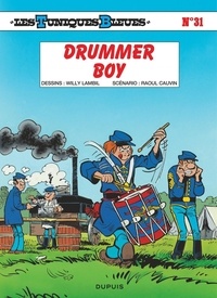Willy Lambil et Raoul Cauvin - Les Tuniques Bleues Tome 31 : Drummer Boy.