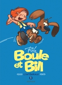 Jean Roba et  Rosy - Boule & Bill L'intégrale 1 : 1959-1963.