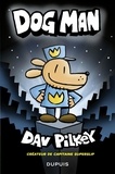 Dav Pilkey - Dog Man - Tome 1.