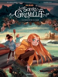 Giovanni Di Gregorio et Alessandro Barbucci - Les soeurs Grémillet Tome 3 : Le trésor de Lucille.