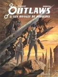 Sylvain Runberg et Eric Chabbert - Outlaws 2 : Outlaws - Tome 2 - Les Rivages de Midaluss.