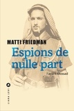 Matti Friedman - Espions de nulle part.