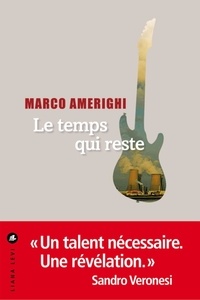 Marco Amerighi - Le temps qui reste.