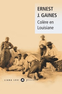 Ernest J. Gaines - Colère en Louisiane.