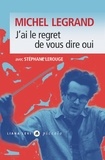 Michel Legrand et Stéphane Lerouge - J'ai le regret de vous dire oui.
