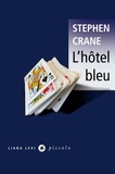 Stephen Crane - L'hôtel bleu.