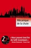 Seth Greenland - Mécanique de la chute.