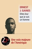 Ernest J. Gaines - Dites-leur que je suis un homme.