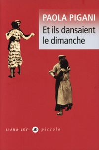 Paola Pigani - Et ils dansaient le dimanche.