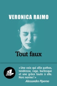 Veronica Raimo - Tout faux.