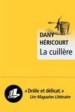 Dany Héricourt - La cuillère.