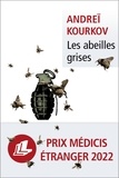 Andreï Kourkov - Les abeilles grises.