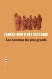 Fabián Martínez Siccardi - Les hommes les plus grands.