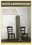 Philippe Artières - Sociétés & Représentations N° 43, printemps 2017 : Après Certeau : histoire, archives et psychanalyse.
