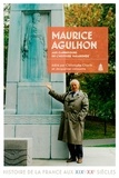 Christophe Charle et Jacqueline Lalouette - Maurice Agulhon, aux carrefours de l'histoire vagabonde.