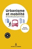 Xavier Desjardins - Urbanisme et mobilité - De nouvelles pistes pour l'action.