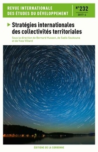 Bernard Husson et Sadio Soukouna - Revue internationale des études du développement N° 232/2017-4 : Stratégies internationales des collectivités territoriales.