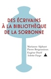 Marianne Alphant et Pierre Bergounioux - Des écrivains à la bibliothèque de la Sorbonne.