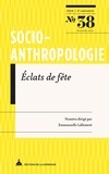 Emmanuelle Lallement - Socio-anthropologie N° 38, 2e semestre 2018 : Eclats de fête.