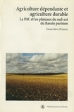 Geneviève Pierre - Agriculture dépendante et agriculture durable - La PAC et les plateaux du sud-est du Bassin parisien.