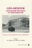 Pierre Pech et Laurent Simon - Géo-méditer - Géographie physique et Méditerranée : hommage à Gaston Beaudet et Étienne Moissenet.
