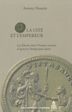 Anthony Hostein - La Cité et l'Empereur - Les Eduens dans l'Empire romain d'après les Panégyriques latins.