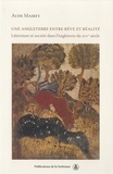 Aude Mairey - Une Angleterre entre rêve et réalité - Littérature et société dans l'Angleterre du XIVe siècle.